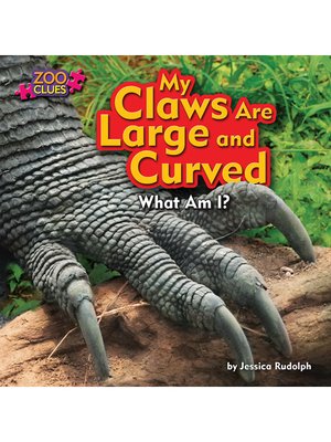 cover image of My Claws Are Large and Curved (Komodo Dragon)